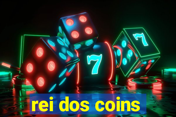 rei dos coins